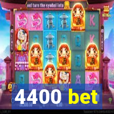 4400 bet